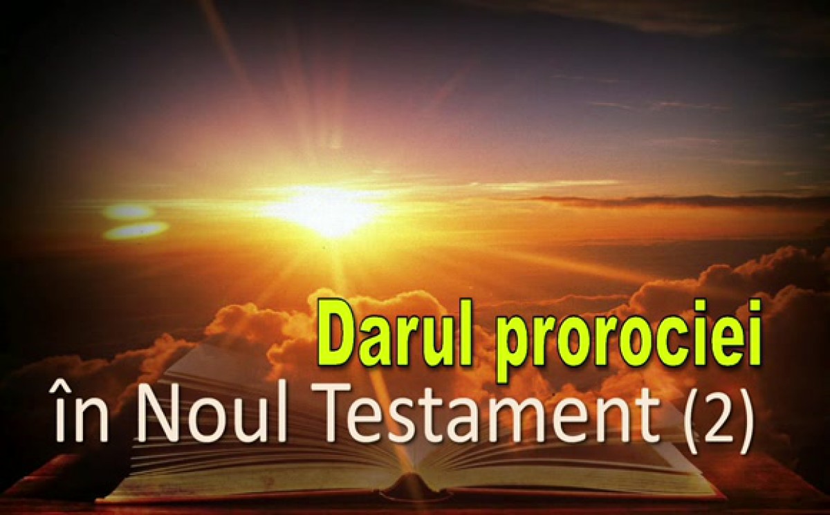 Darul prorociei in Noul Testament II