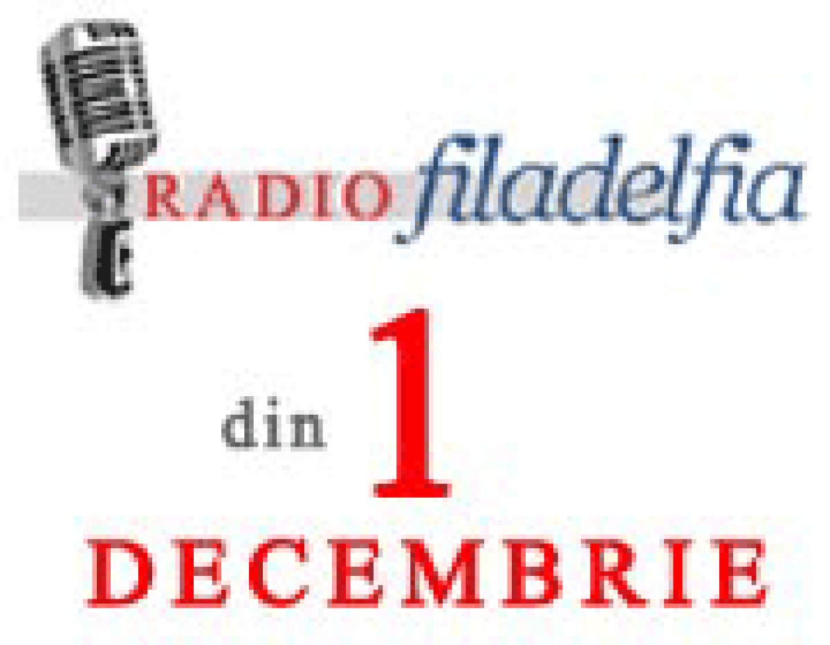 1 Decembrie, Ziua lansarii Radio Filadelfia