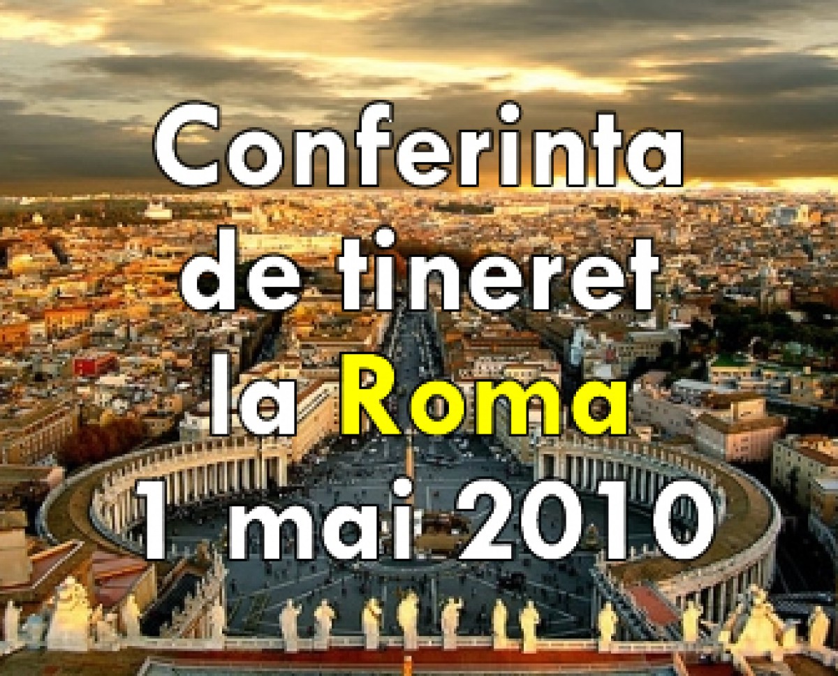 Conferinta de tineret la Roma - 1 mai