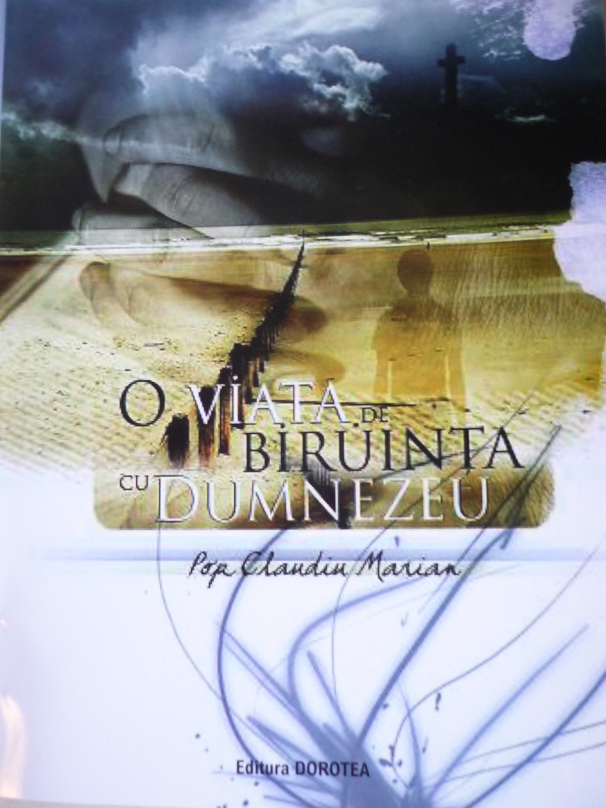 "O viata de biruinta cu Dumnezeu" o carte necesara in suferinta