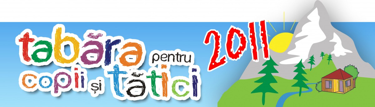 Tabără pentru Copii și Tătici 2011