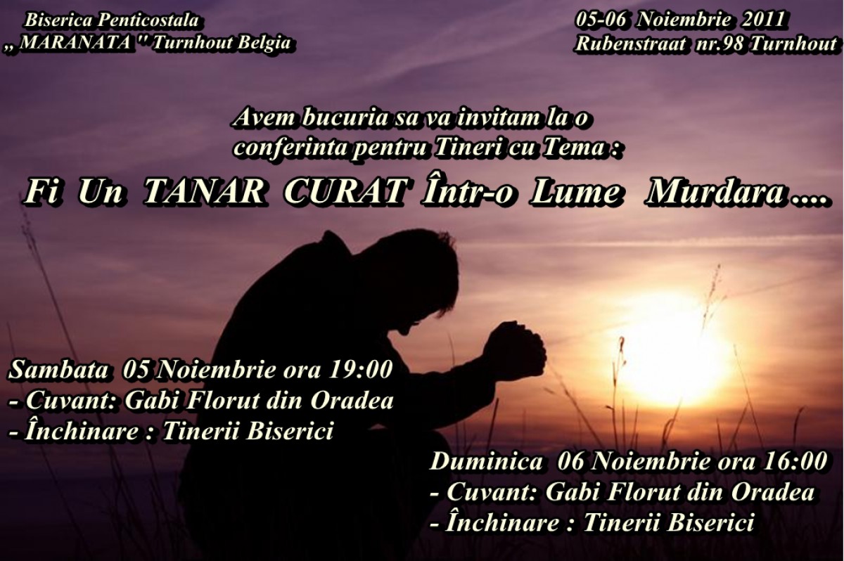 Conferinta De Tineret - Fii UN TANAR CURAT Intr-o Lume Murdara...