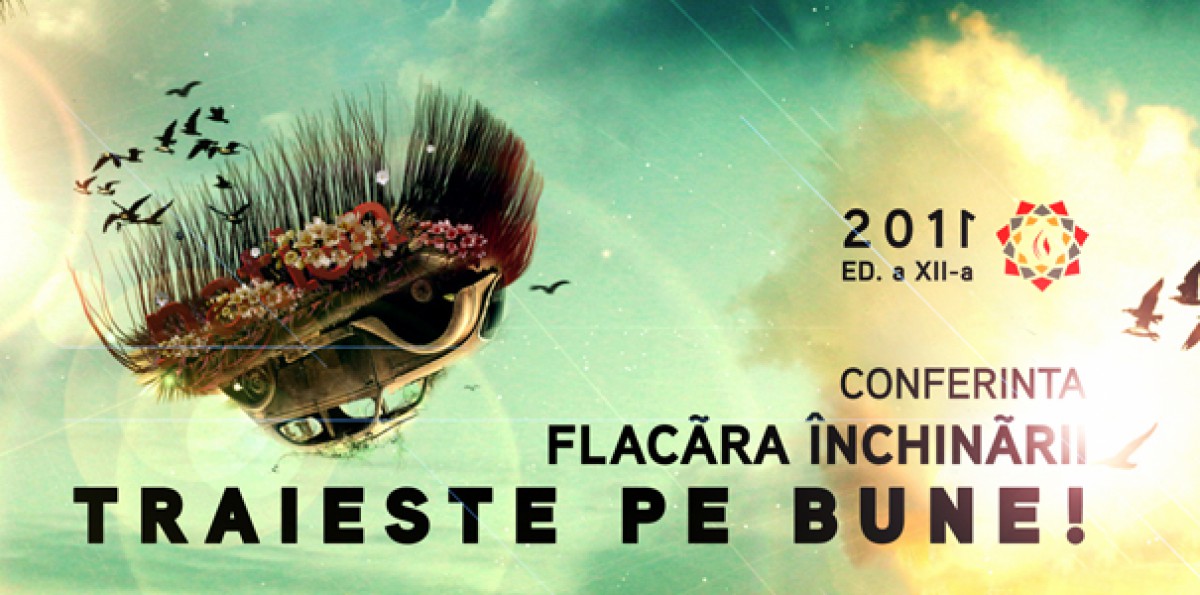 Conferința Flacara Închinării 2011 – Trăiește pe bune!