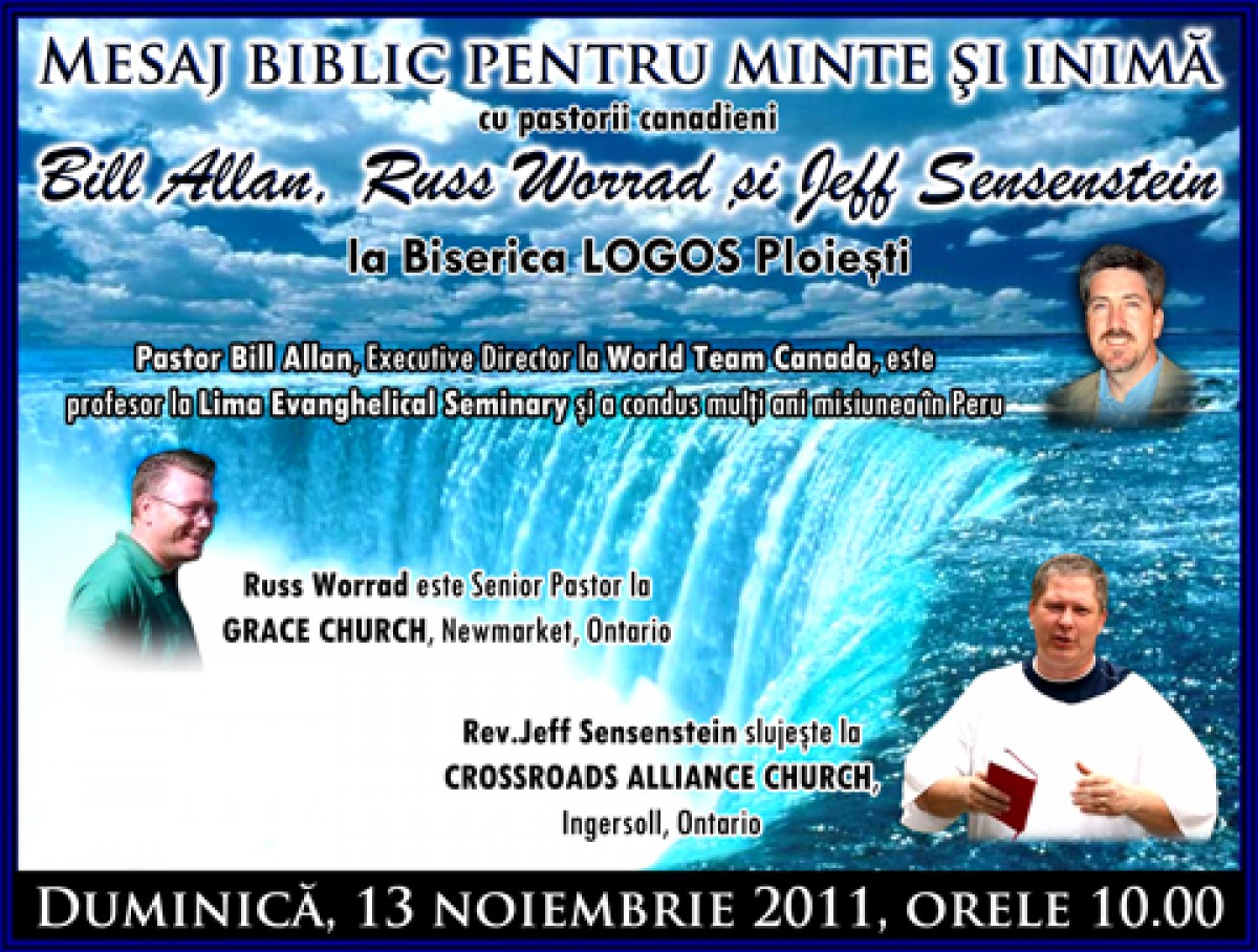 Pastorii canadieni Bill Allan, Russ Worrad si Jeff Sensenstein la Biserica LOGOS Ploiesti