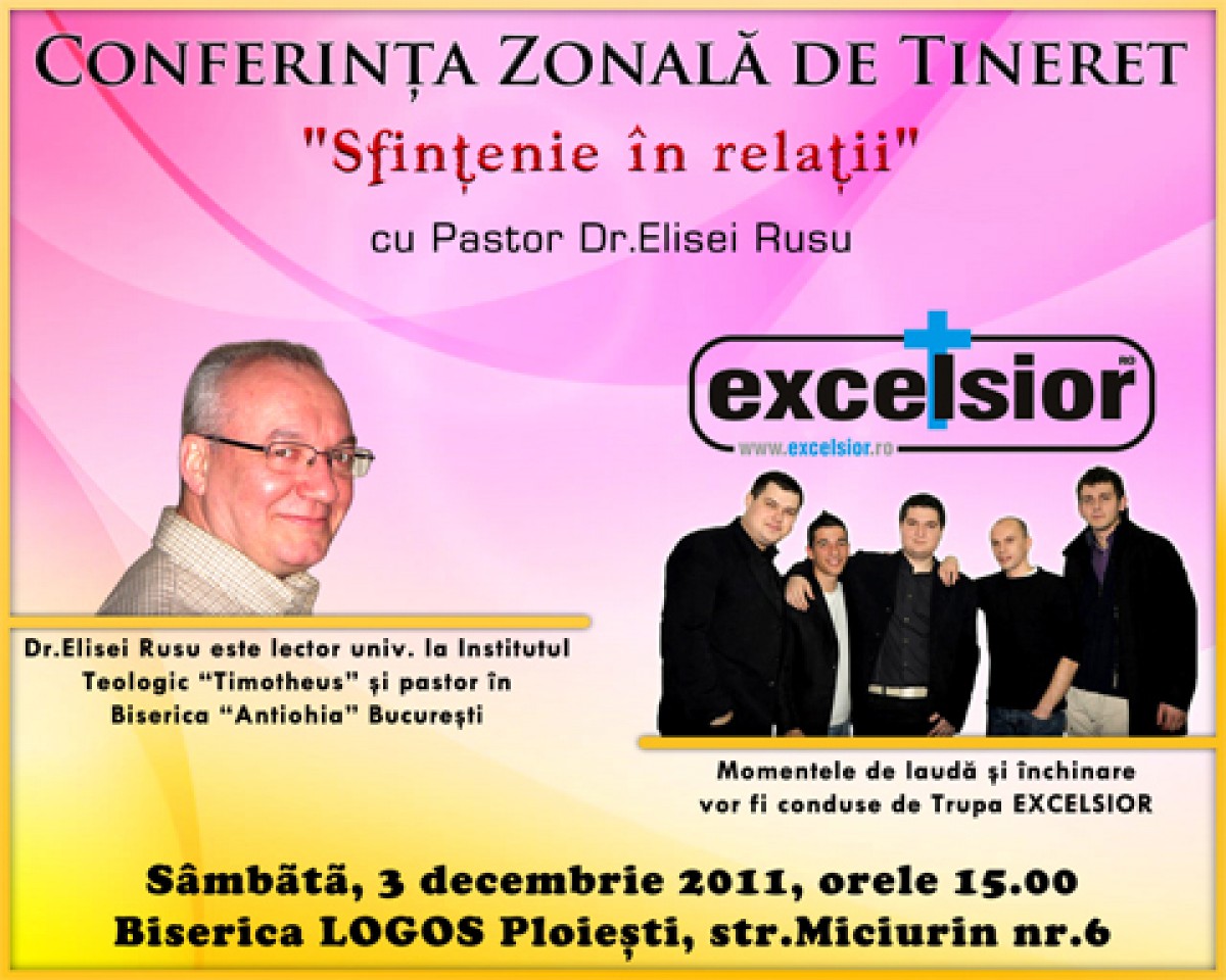 Conferinta Zonala de Tineret "Sfintenie in relatii" cu Pastor Dr.Elisei Rusu la Ploiesti