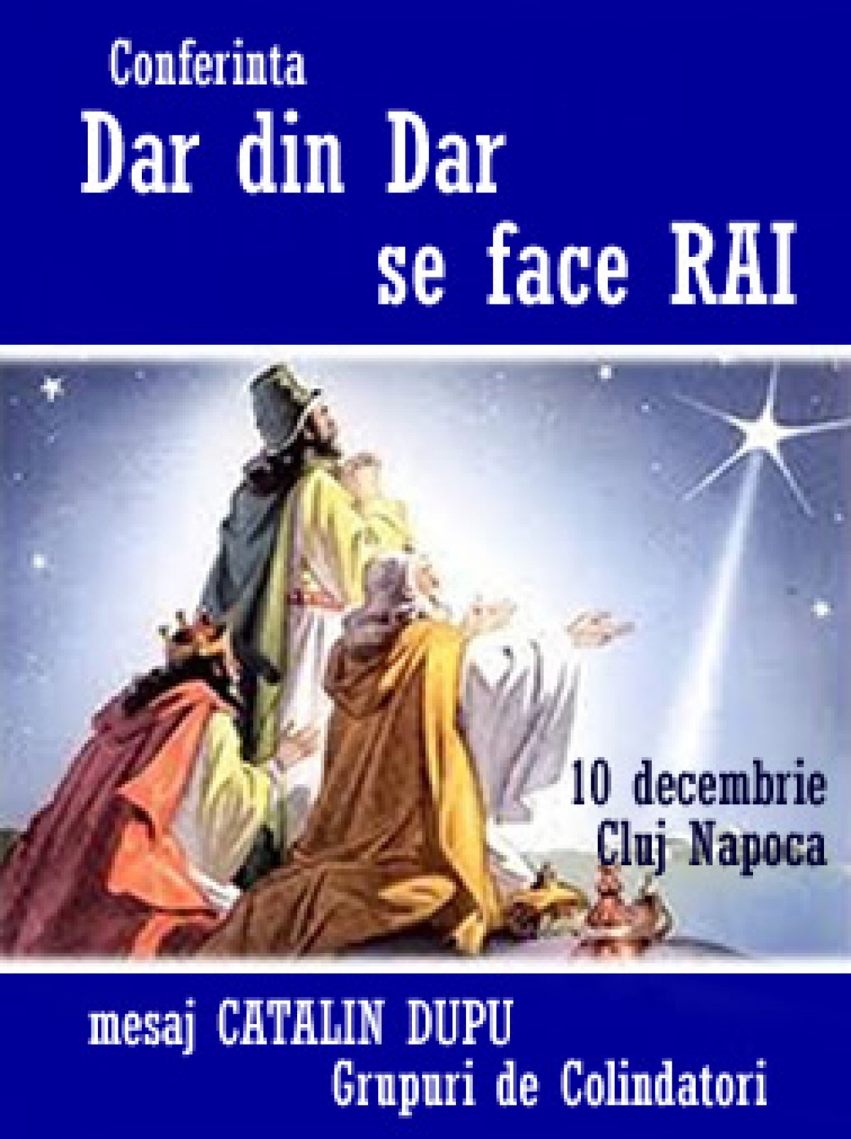 Conferinta dar din dar se face rai. Cluj-Napoca