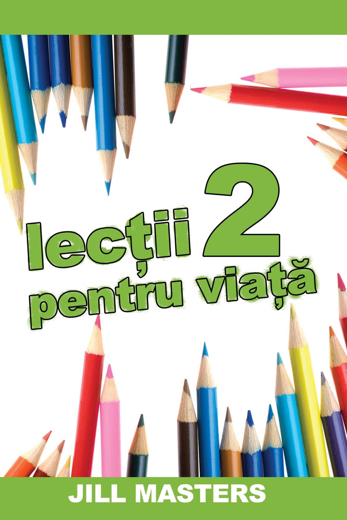 LECŢII PENTRU VIAŢĂ vol. 2