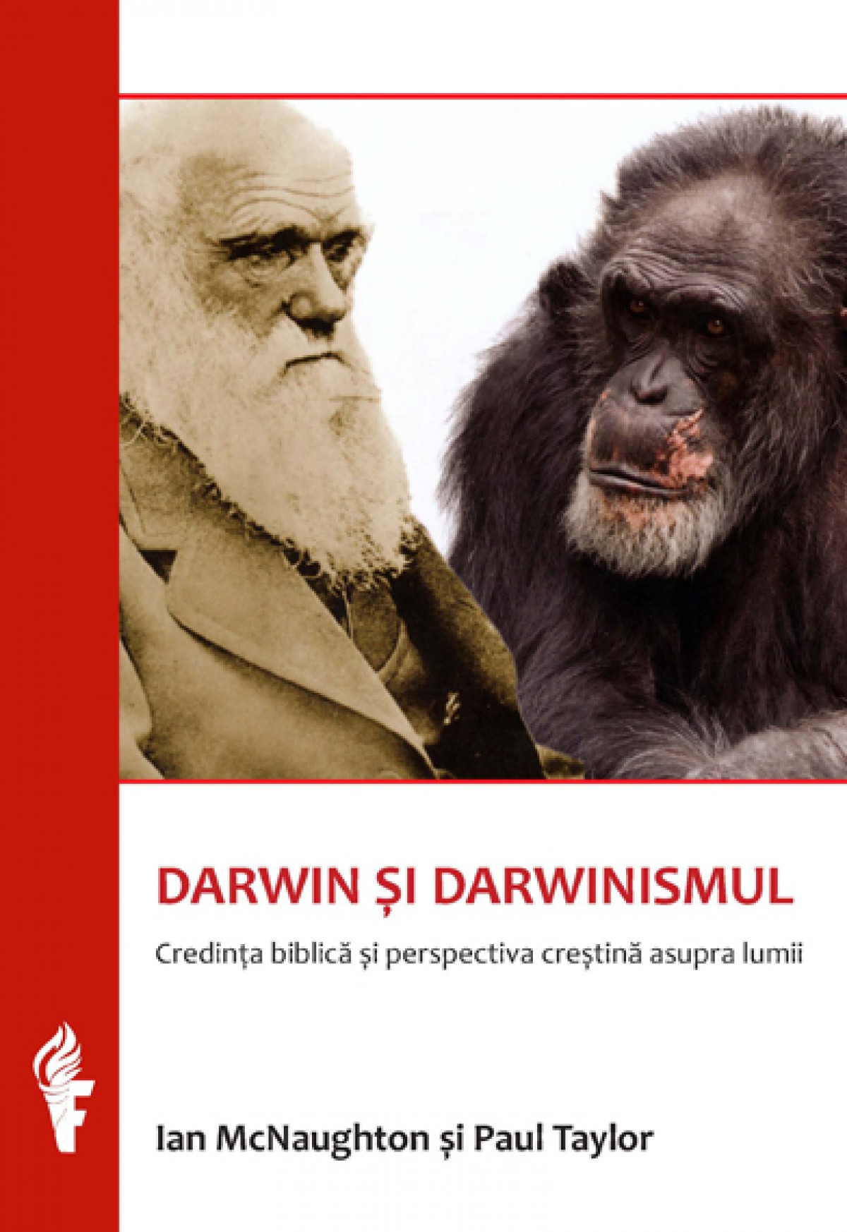 DARWIN SI DARWINISMUL - Credinta biblica si perspectiva crestina asupra lumii