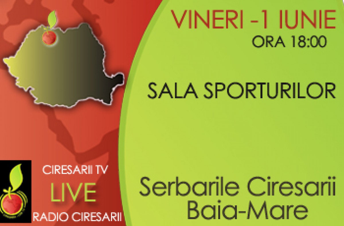 Serbările Cireşarii- Baia Mare