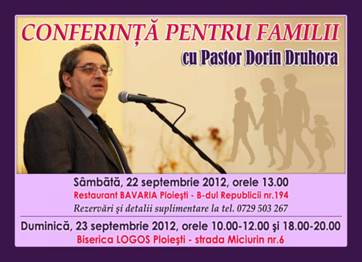 Conferinta pentru familii la Ploiesti cu Pastor Dorin Druhora
