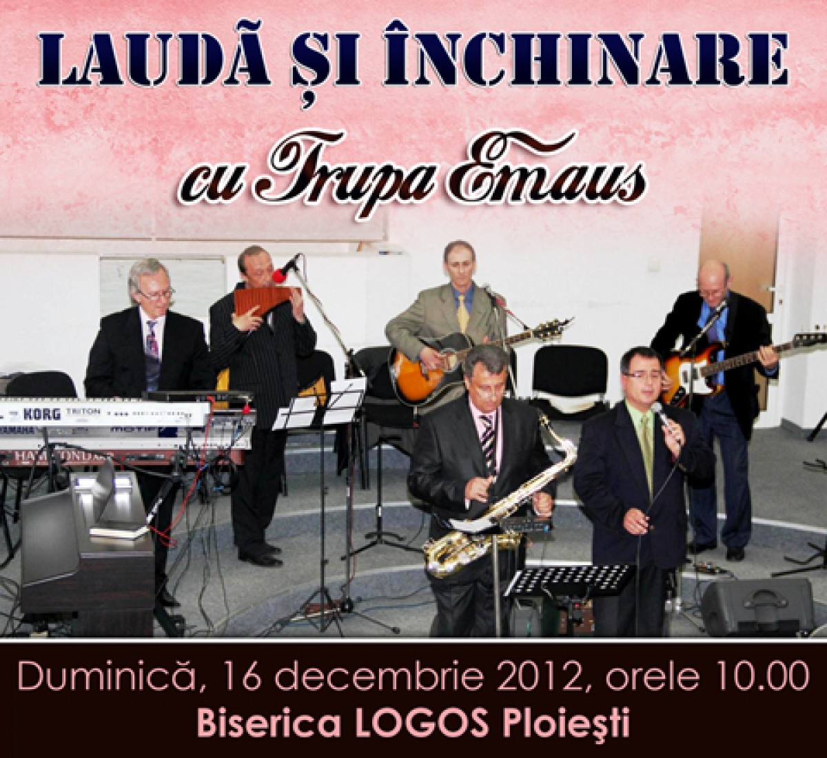 Lauda si inchinare cu Trupa Emaus la Biserica LOGOS Ploiesti