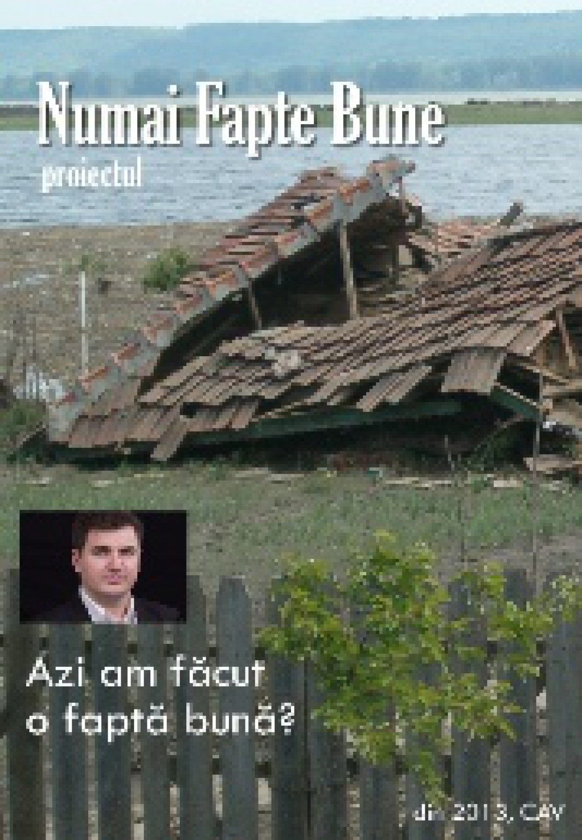 La Cluj-Napoca, "Numai fapte bune"