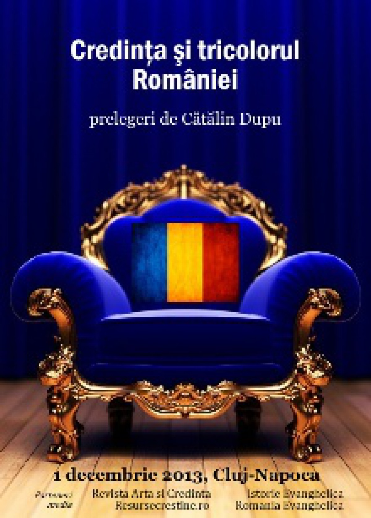 Credinta si tricolorul Romaniei – prelegeri cu Catalin Dupu