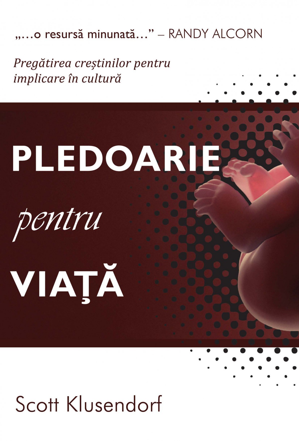 PLEDOARIE PENTRU VIAȚĂ -- Pregatirea crestinilor pentru implicare in cultura