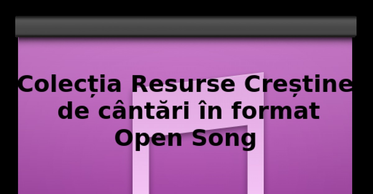 Cântările de pe Resurse Creștine în format Open Song