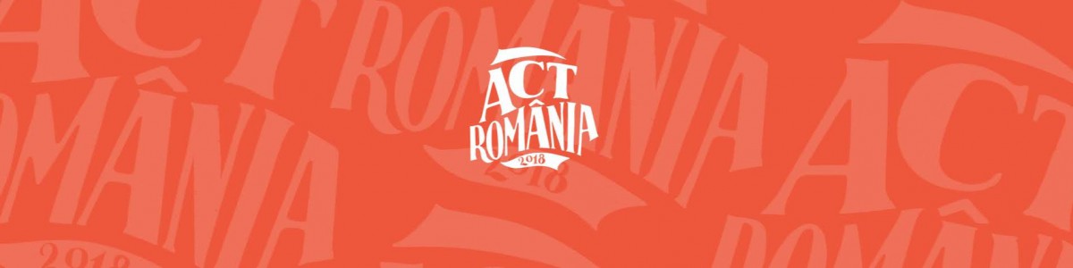 Conferința ACT România 2018 - 12-13 Octombrie 2018, Timișpara