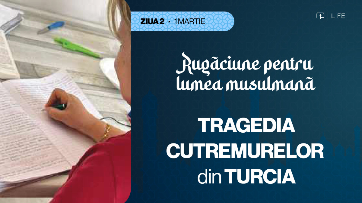 30 de zile de rugăciune pentru lumea musulmană (ziua 2) - Tragedia cutremurelor din Turcia