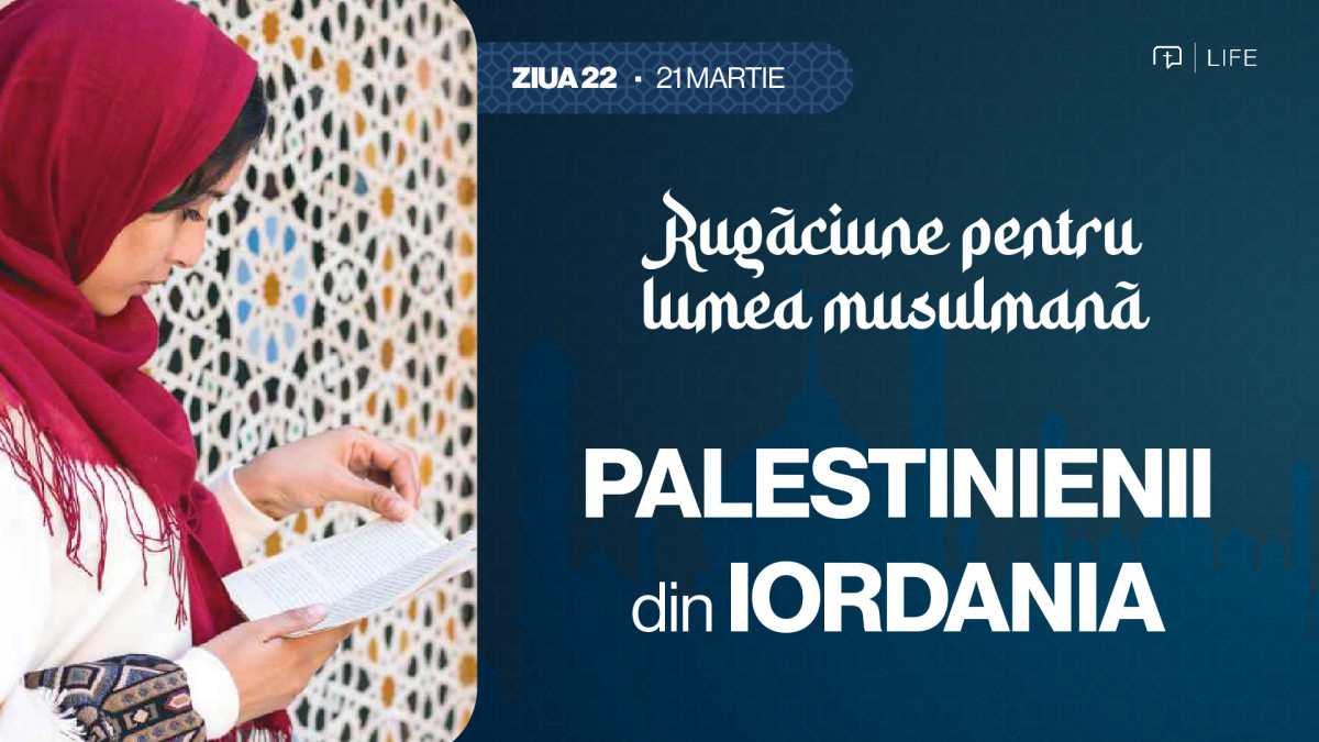 30 de zile de rugăciune pentru lumea musulmană (ziua 22) - Palestinienii din Iordania