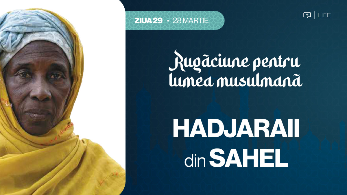30 de zile de rugăciune pentru lumea musulmană (ziua 29) - Hadjaraii din Sahel