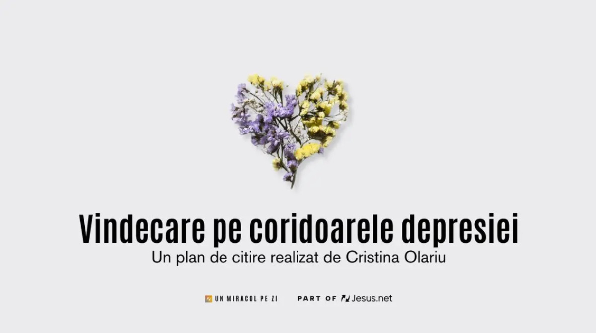 Vindecare pe coridoarele depresiei (plan de citire din Biblie - 5 zile)